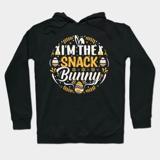 I'm The Snack Bunny funny easter t shirt Hoodie